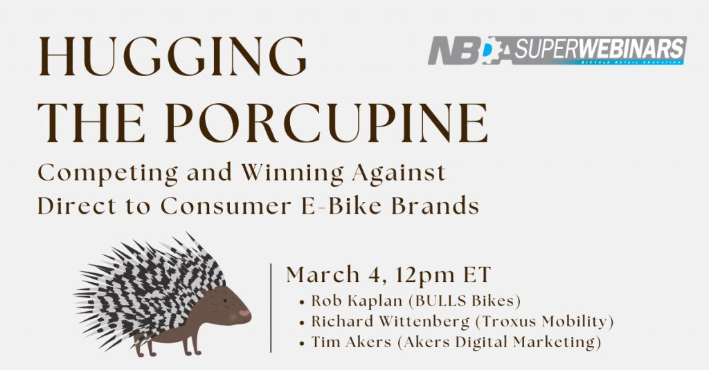 NBDA Webinar - Hugging the Porcupine - Competing and Winning Against Direct to Consumer E Bike Brands
