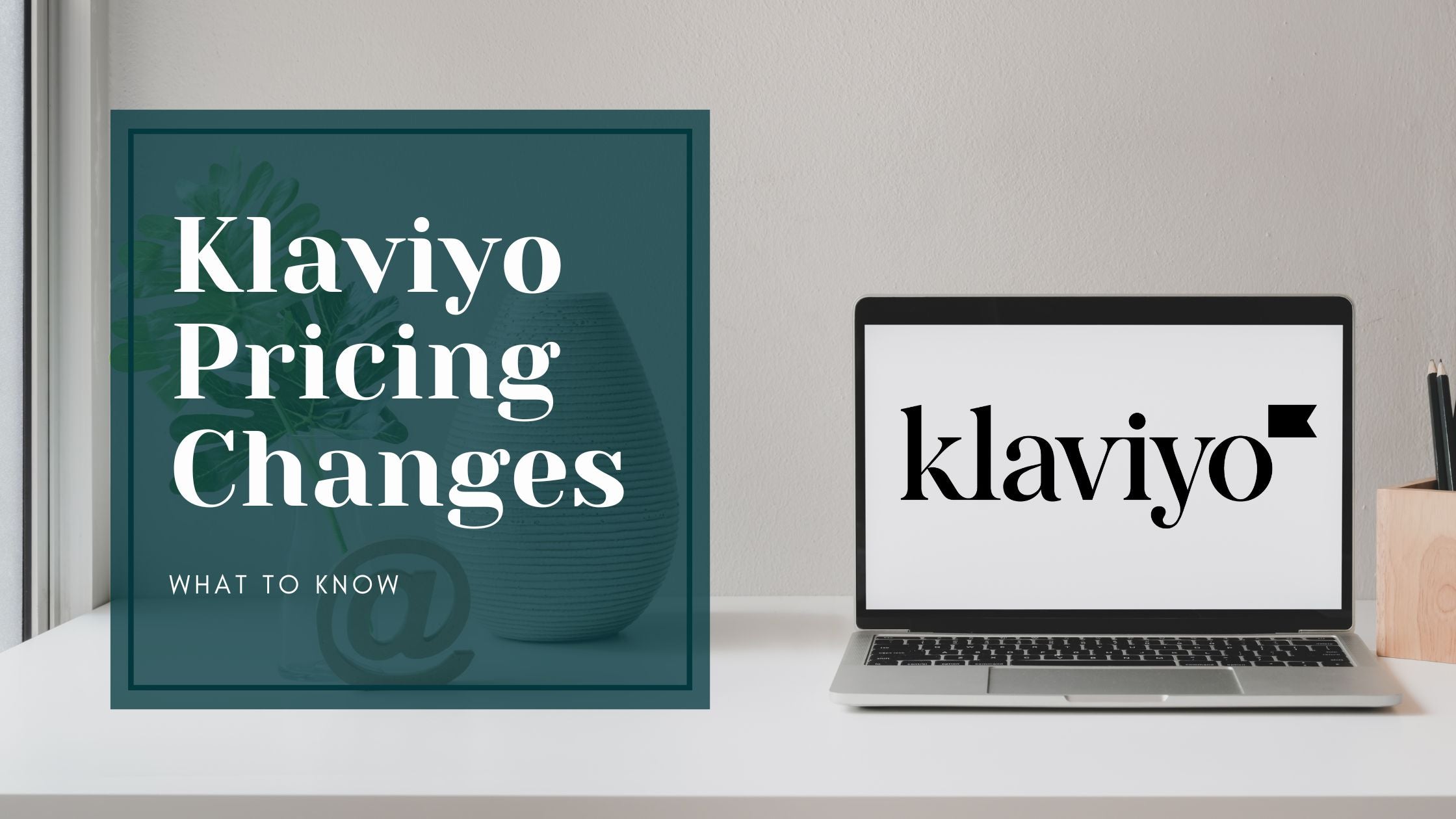 Klaviyo is updating their pricing!
